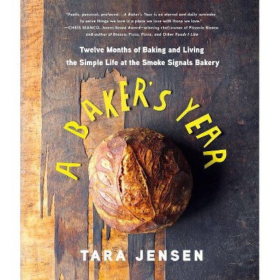  A Baker's Year - by  Tara Jensen (Hardcover) 