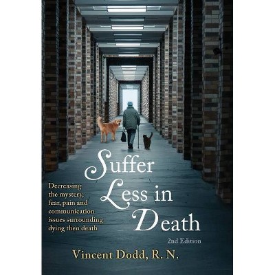 Suffer Less in Death - by  Vincent Dodd (Hardcover)