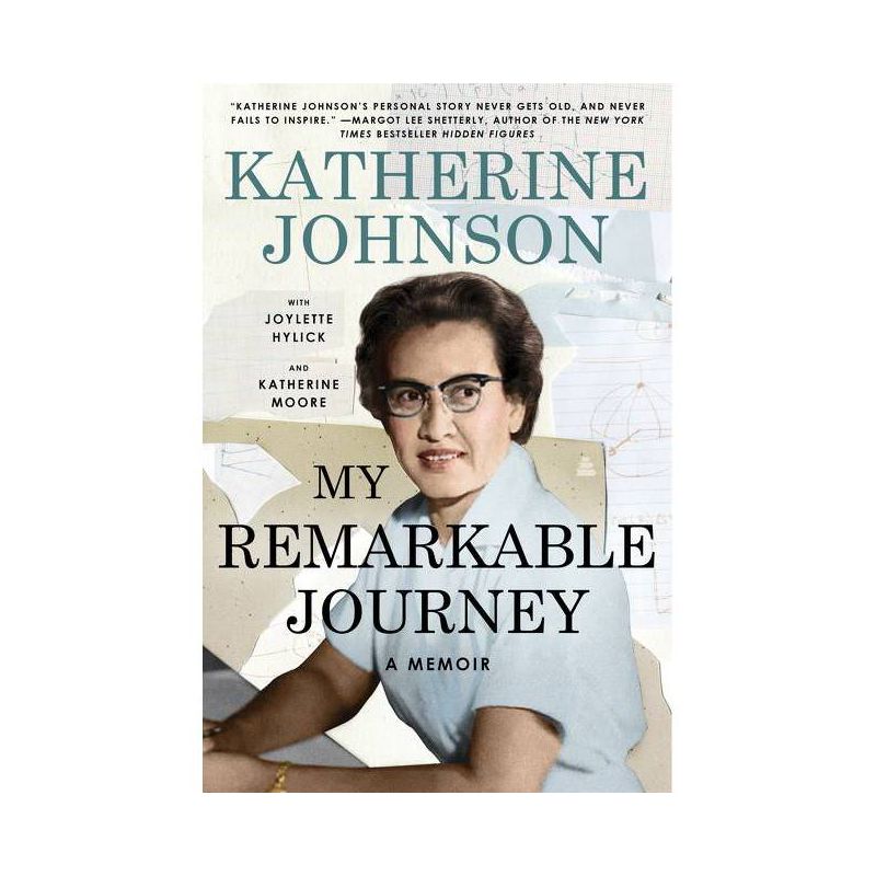 My Remarkable Journey - by Katherine Johnson & Joylette Hylick & Katherine Moore, 1 of 2