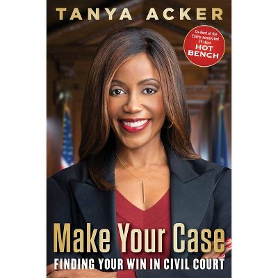 Make Your Case - by  Tanya Acker (Paperback)