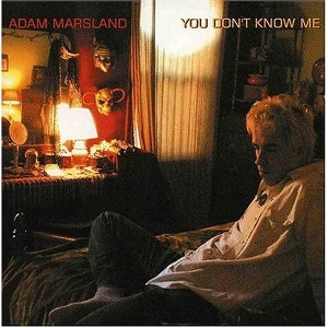 Adam Marsland - You Don't Know Me (CD) - 1 of 1