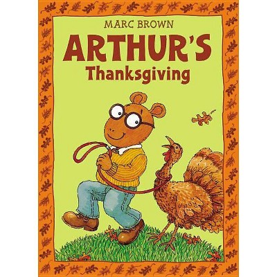 Arthur's Thanksgiving - (Arthur Adventures (Paperback)) by  Marc Brown (Paperback)