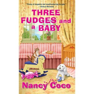 Three Fudges and a Baby - (Candy-Coated Mystery) by  Nancy Coco (Paperback) - 1 of 1