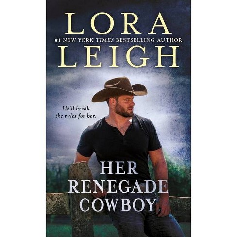 Her Renegade Cowboy Moving Violations By Lora Leigh Paperback Target