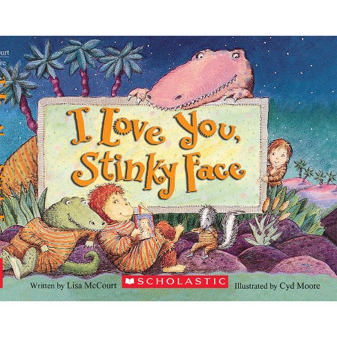 I Love You Stinky Face (Board Book) (Lisa McCourt) - image 1 of 1