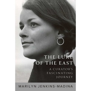 The Lure of the East - by  Marilyn Jenkins-Madina (Hardcover) - 1 of 1