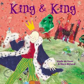 King and King - by  Linda de Haan & Stern Nijland (Hardcover)