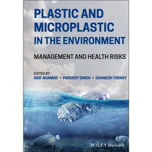 Plastic and Microplastic in the Environment - by  Arif Ahamad & Pardeep Singh & Dhanesh Tiwary (Hardcover) - 1 of 1