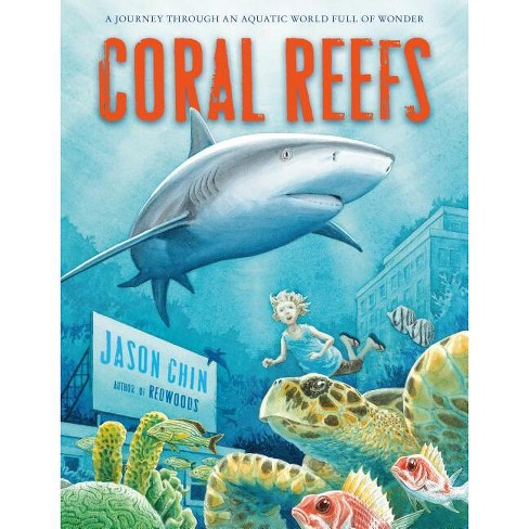 Naschrift Poort genetisch Coral Reefs - By Jason Chin (paperback) : Target
