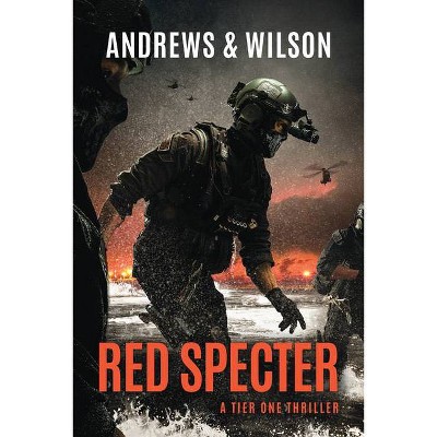  Red Specter - (Tier One Thrillers) by  Brian Andrews & Jeffrey Wilson (Paperback) 