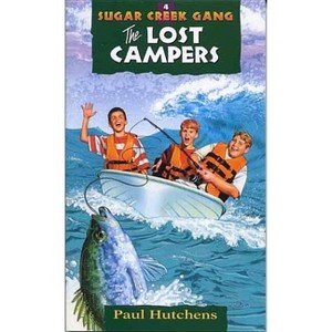 The Lost Campers - (Sugar Creek Gang Original) 4th Edition by  Paul Hutchens (Paperback) - 1 of 1