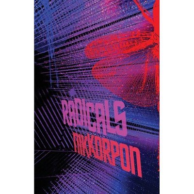 Radicals - by  Nik Korpon (Paperback)