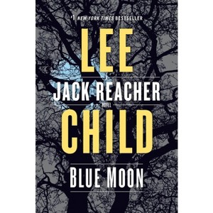 Blue Moon - (Jack Reacher) by  Lee Child (Paperback) - 1 of 1