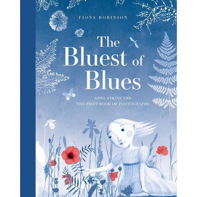 The Bluest of Blues - by  Fiona Robinson (Hardcover)