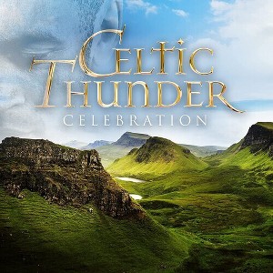 Celtic Thunder - Celebration: Favorite Pop Hits Across The Decades (CD) - 1 of 1