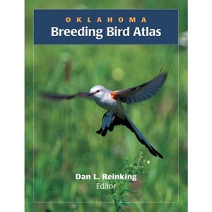 Oklahoma Breeding Bird Atlas - by  Dan L Reinking (Paperback) - 1 of 1