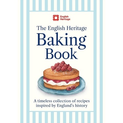 The English Heritage Baking Book - (Hardcover)