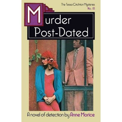 Murder Post-Dated - (The Tessa Crichton Mysteries) by  Anne Morice (Paperback)