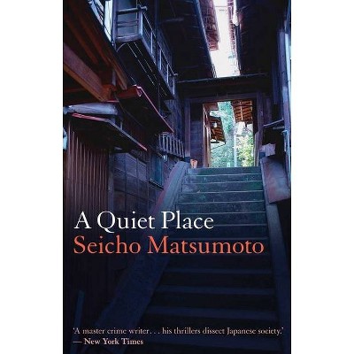 A Quiet Place - by  Seicho Matsumoto (Paperback)