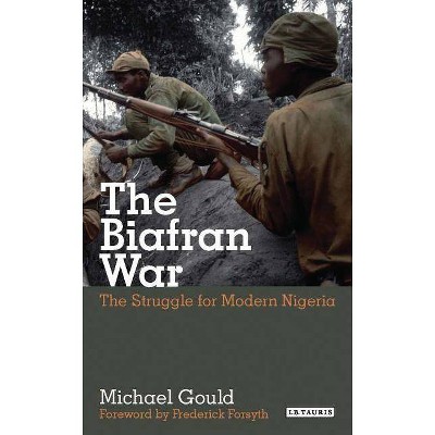 The Biafran War - by  Michael Gould (Paperback)