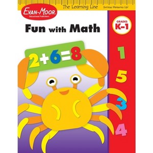 Learning Line: Fun with Math, Kindergarten - Grade 1 Workbook - by  Evan-Moor Educational Publishers (Paperback) - 1 of 1