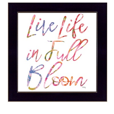 HomeRoots Live Life in Full Bloom Black Framed Print Wall Art