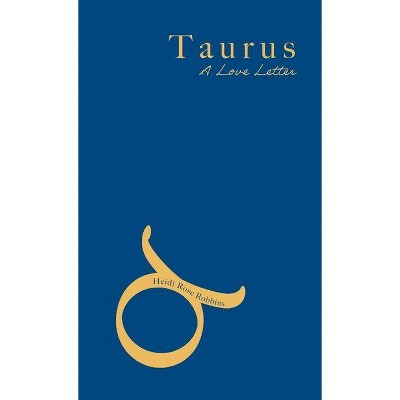 Taurus - by  Heidi Rose Robbins (Paperback)