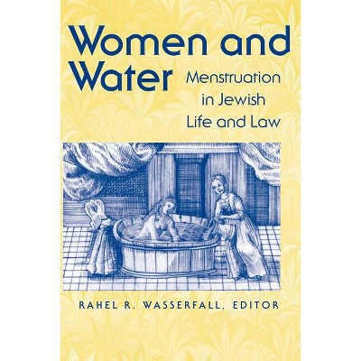 Women and Water - (Hbi Jewish Women) by  Rahel Wasserfall (Paperback)