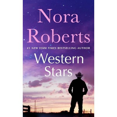 Western Stars - by  Nora Roberts (Paperback)