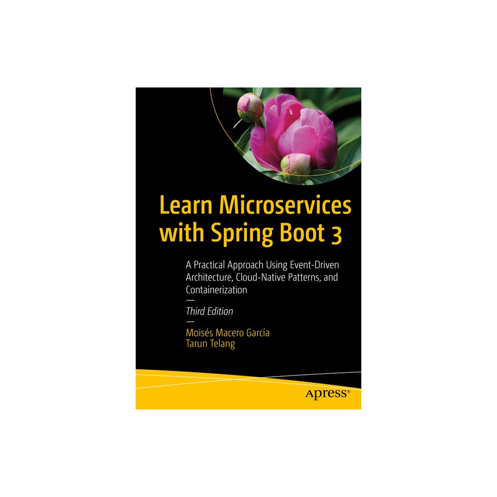 Learn Microservices with Spring Boot 3 - 3rd Edition by Moisés Macero García & Tarun Telang (Paperback)
