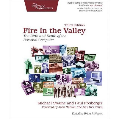 Fire in the Valley - 3rd Edition by  Michael Swaine & Paul Freiberger (Paperback)