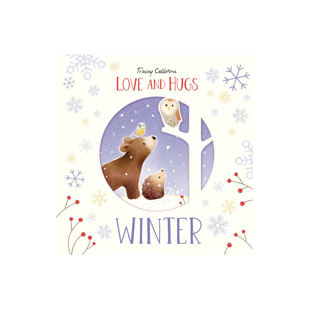Love and Hugs: Winter - by Tracey Colliston (Hardcover)