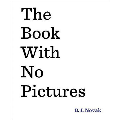 The Book With No Pictures  by B.J. Novak