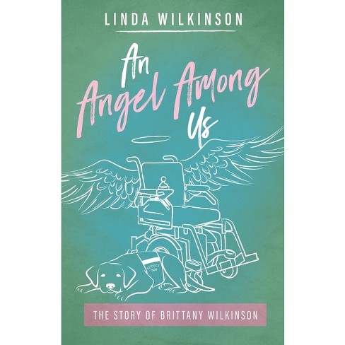 An Angel Among Us - by  Linda Wilkinson (Paperback) - image 1 of 1