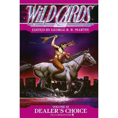 Wild Cards XI: Dealer's Choice - by  George R R Martin (Paperback)