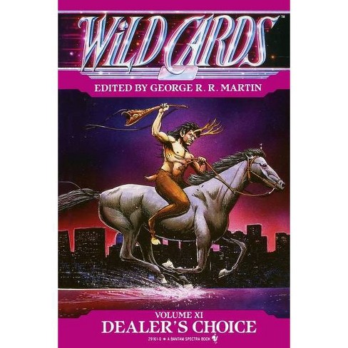 Wild Cards XI: Dealer's Choice - by George R R Martin (Paperback)