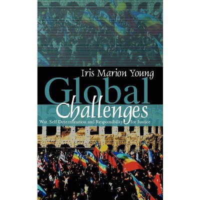 Global Challenges - Annotated by  Iris Marion Young (Hardcover)