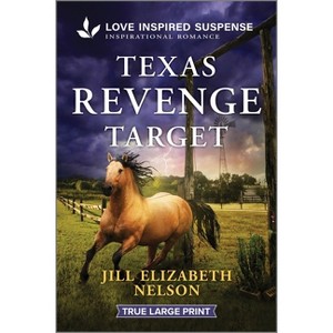 Texas Revenge Target - Large Print by  Jill Elizabeth Nelson (Paperback) - 1 of 1