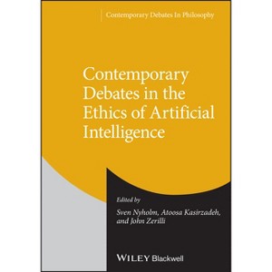 Contemporary Debates in the Ethics of Artificial Intelligence - (Contemporary Debates in Philosophy) (Paperback) - 1 of 1