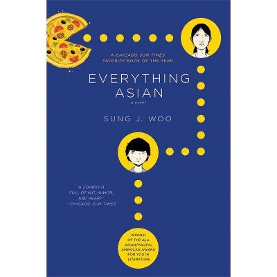 Everything Asian - by  Sung J Woo (Paperback)