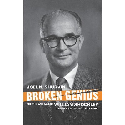 Broken Genius - (MacMillan Science) 2nd Edition by  J Shurkin (Hardcover)