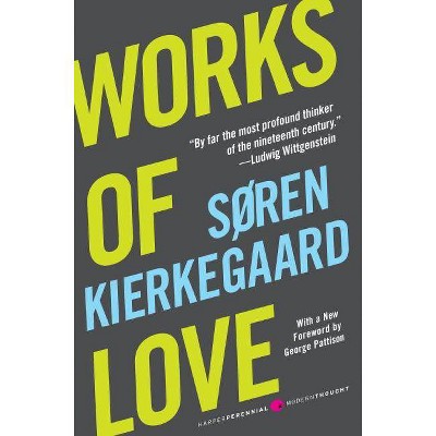 Works of Love - (Harper Perennial Modern Thought) by  Soren Kierkegaard (Paperback)