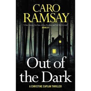 Out of the Dark - (DCI Christine Caplan Thriller) by Caro Ramsay - 1 of 1