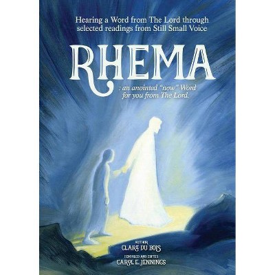 Rhema - by  Clare DuBois & Ezekiel DuBois (Paperback)