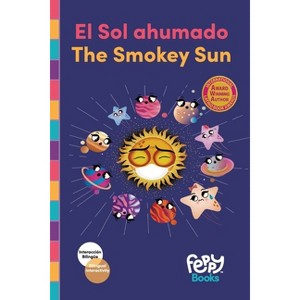 El Sol ahumado - The Smokey Sun - by  Feppy Books (Paperback) - 1 of 1
