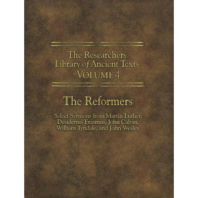 The Researchers Library of Ancient Texts - Volume IV - (Researcher's Library of Ancient Texts) by  Martin Luther & William Tyndale (Paperback)