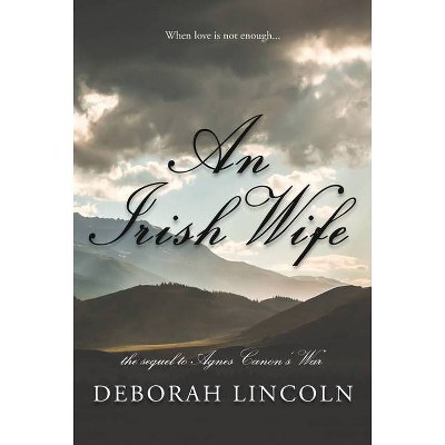 An Irish Wife - by  Deborah Lincoln (Paperback)