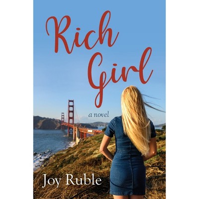 Rich Girl - by  Joy Ruble (Paperback)
