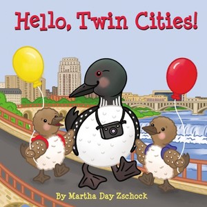 Hello, Twin Cities! - by  Martha Day Zschock (Board Book) - 1 of 1