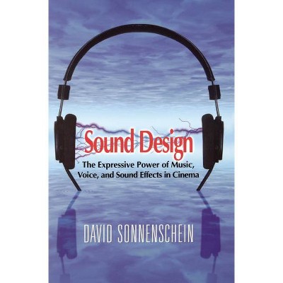 Sound Design - by  David Sonnenschein (Paperback)